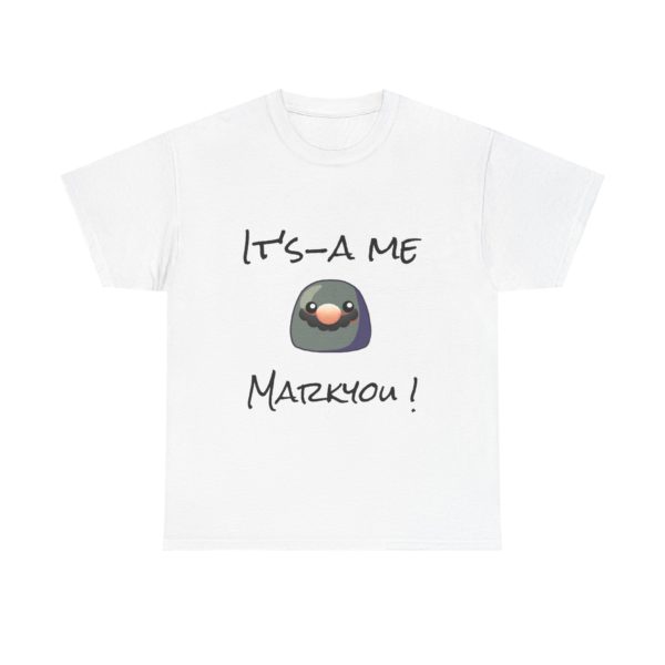 T-shirt with Kyou and moustache saying "It’s-a Me, Markyou!"