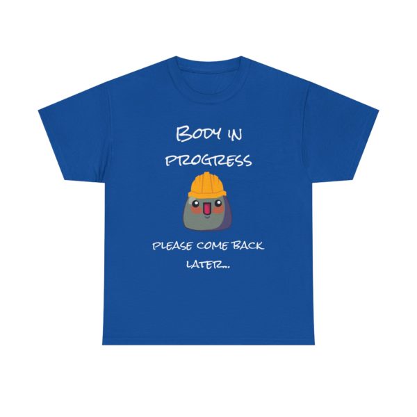 "Body in Progress – Please Come Back Later" T-Shirt 🏗️💪 - Image 21