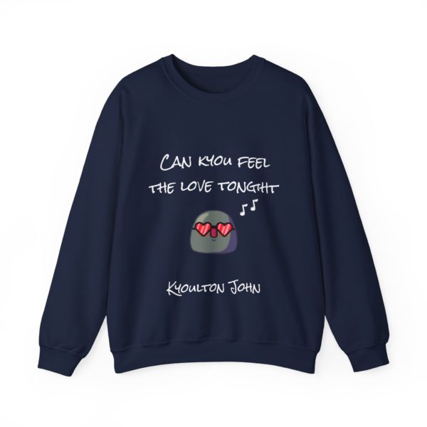 "Can Kyou Feel the Love Tonight?" Sweatshirt – Kyoulton John Edition 💖🎶 - Image 13