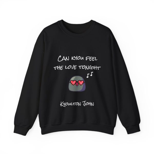 "Can Kyou Feel the Love Tonight?" Sweatshirt – Kyoulton John Edition 💖🎶 - Image 5