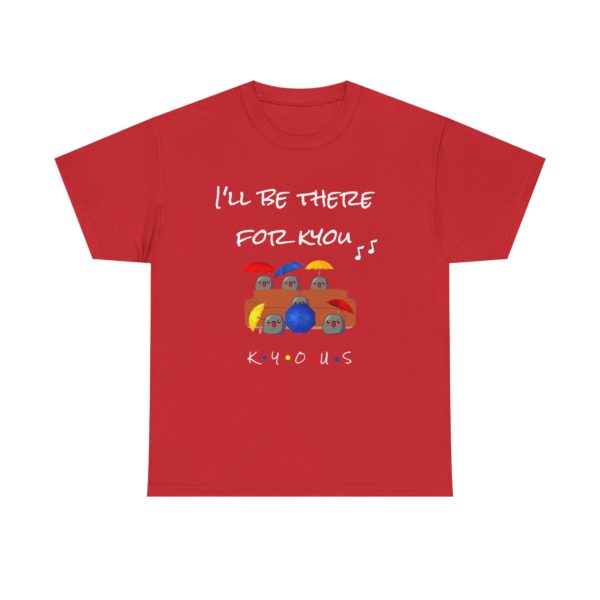 "I’ll Be There for Kyou" T-Shirt – The One with the Kyous on the Couch ☂️🛋️ - Image 21