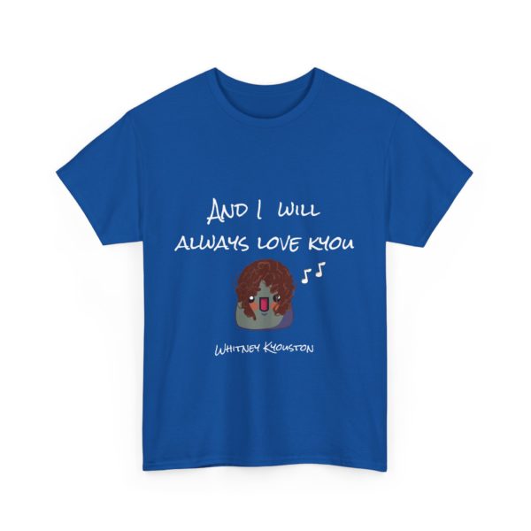 "I Will Always Love Kyou" T-Shirt – Whitney Kyouston Edition 🎤💔 - Image 23