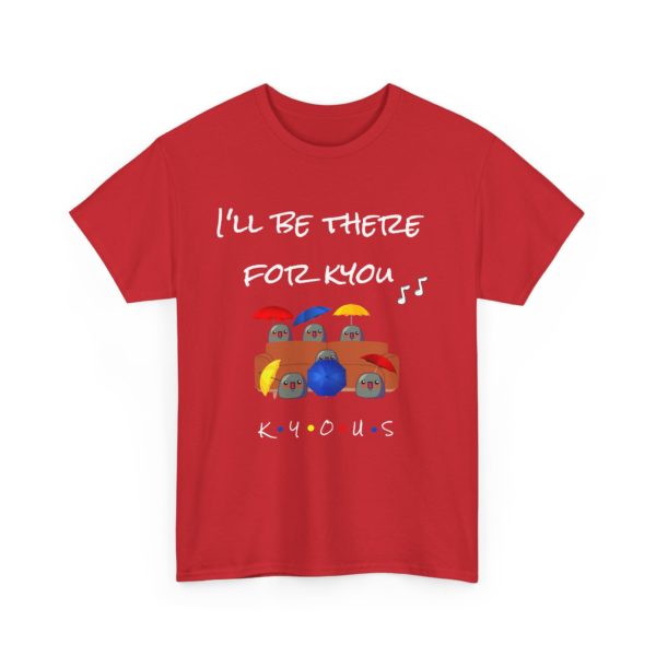 "I’ll Be There for Kyou" T-Shirt – The One with the Kyous on the Couch ☂️🛋️ - Image 23