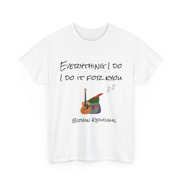 "Everything I Do, I Do It for Kyou" T-Shirt – Bryan Kyoudams Edition 💚🎸 - Image 3