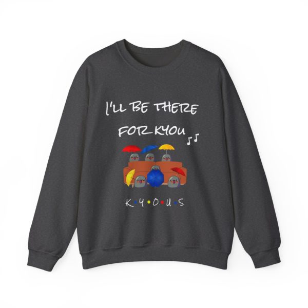 "I’ll Be There for Kyou" Sweatshirt – The Ultimate Kyou Sitcom Tribute! ☂️📺 - Image 9