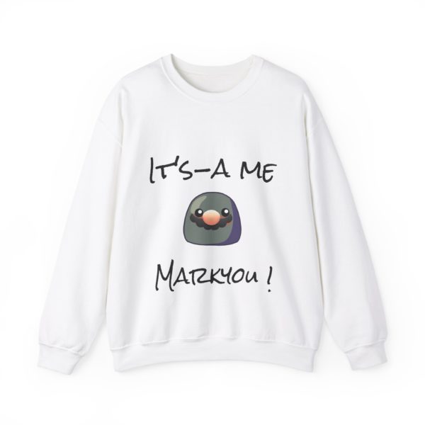 Funny "It-a Me, Markyou!" sweatshirt with a Kyou wearing Mario’s mustache and nose