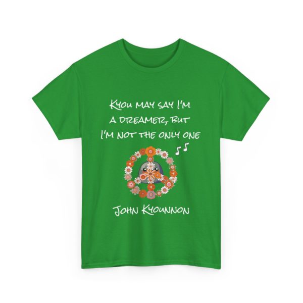 "John Kyounnon – Kyou May Say I'm a Dreamer" T-Shirt ☮️🎶 - Image 15