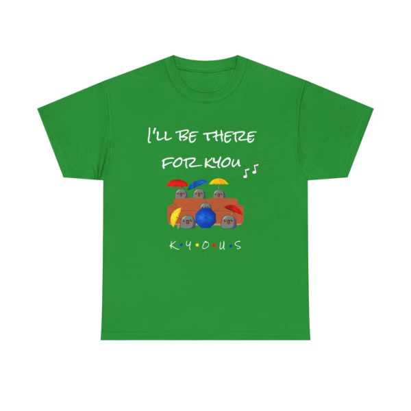 "I’ll Be There for Kyou" T-Shirt – The One with the Kyous on the Couch ☂️🛋️ - Image 13