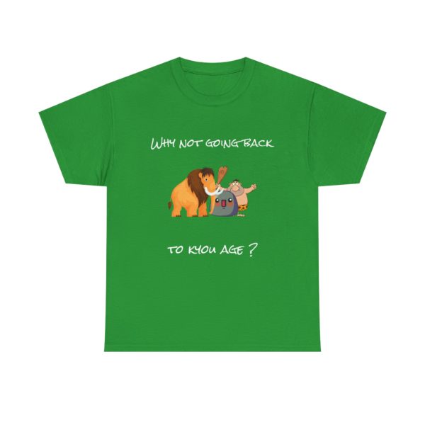 "Why Not Going Back to Kyou Age?" T-Shirt – Prehistoric Absurdity 🦴🪨 - Image 13