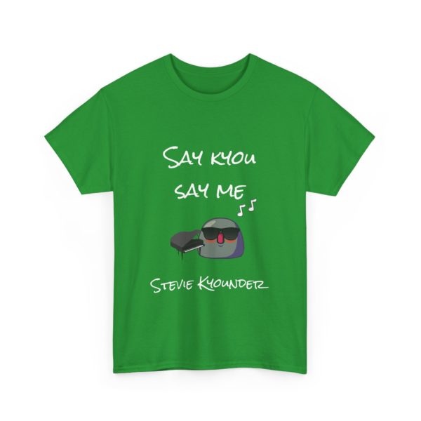 "Say Kyou, Say Me" T-Shirt – A Stevie Kyounder Classic! 🎹😎 - Image 15