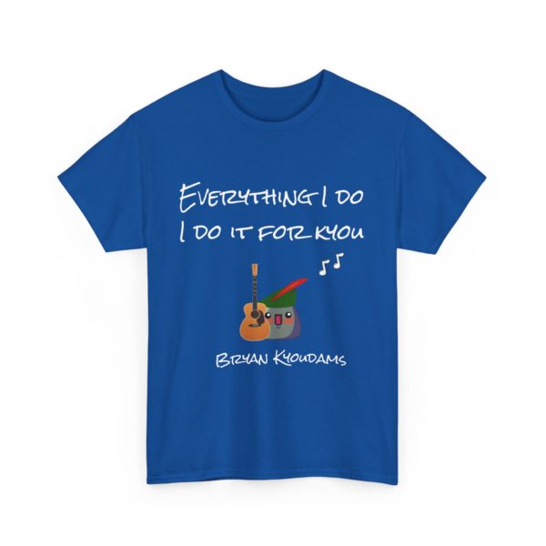 "Everything I Do, I Do It for Kyou" T-Shirt – Bryan Kyoudams Edition 💚🎸 - Image 23