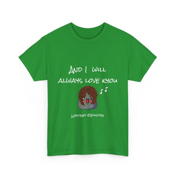 "I Will Always Love Kyou" T-Shirt – Whitney Kyouston Edition 🎤💔 - Image 15