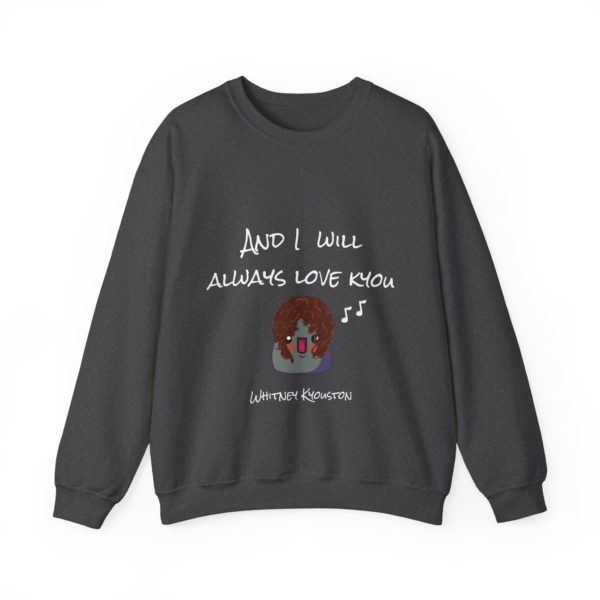 "I Will Always Love Kyou" Sweatshirt – Whitney Kyouston Edition 💔🎤 - Image 9