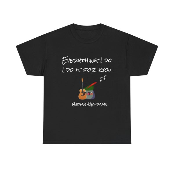 "Everything I Do, I Do It for Kyou" T-Shirt – Bryan Kyoudams Edition 💚🎸 - Image 5