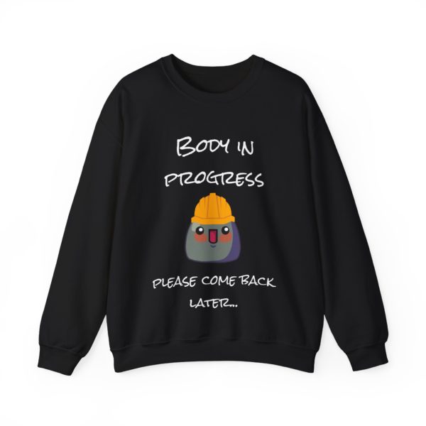 "Body in Progress, Please Come Back Later" Sweatshirt – Under Kyoustruction Edition 🛠️💪 - Image 5
