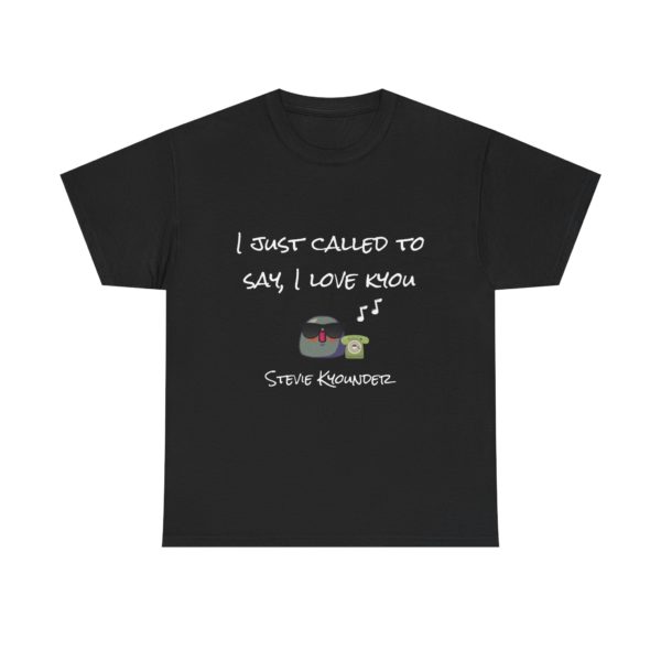 "Stevie Kyounder – I Just Call to Say I Love Kyou" T-Shirt 🎶 - Image 5