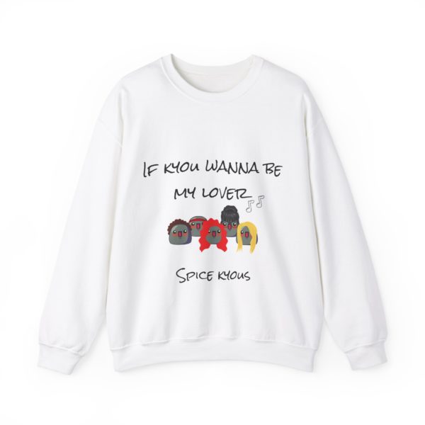 Funny "If Kyou Wanna Be My Lover" sweatshirt with five Kyous dressed as the Spice Girls
