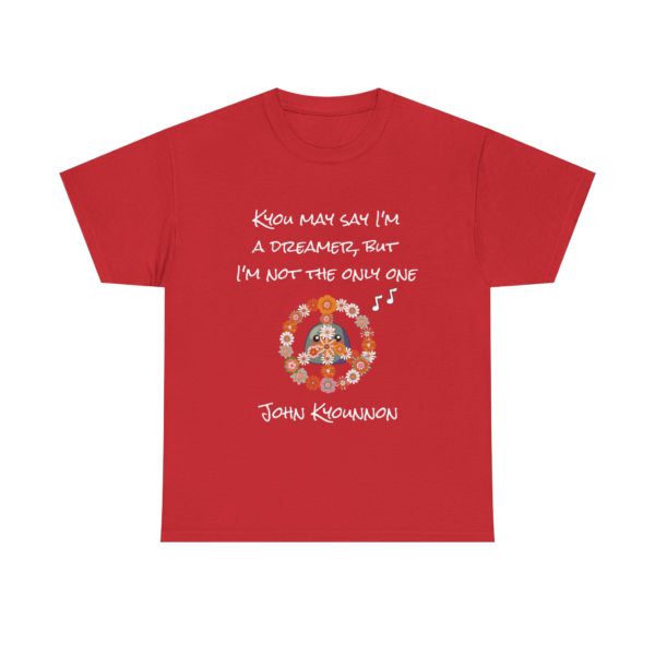 "John Kyounnon – Kyou May Say I'm a Dreamer" T-Shirt ☮️🎶 - Image 25