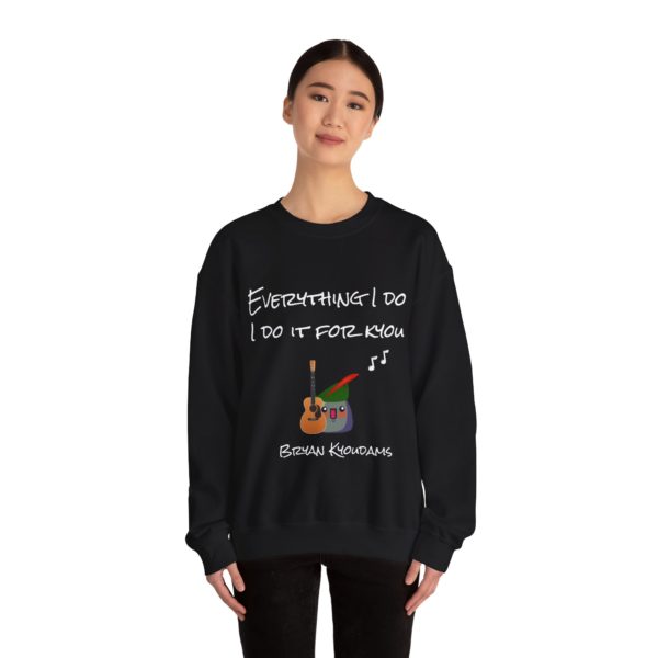 "Everything I Do, I Do It for Kyou" Sweatshirt – A Bryan Kyoudams Classic! 🎸🏹 - Image 8
