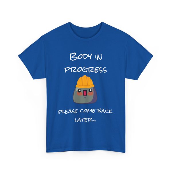 "Body in Progress – Please Come Back Later" T-Shirt 🏗️💪 - Image 23
