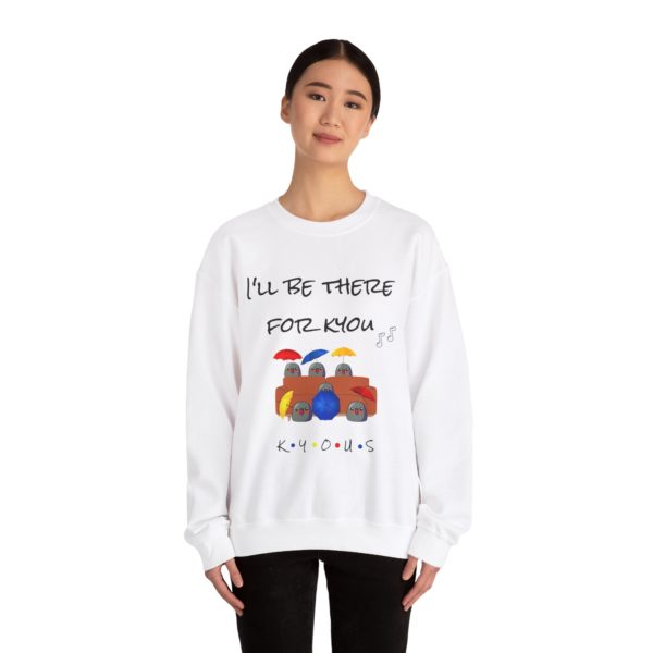 "I’ll Be There for Kyou" Sweatshirt – The Ultimate Kyou Sitcom Tribute! ☂️📺 - Image 4