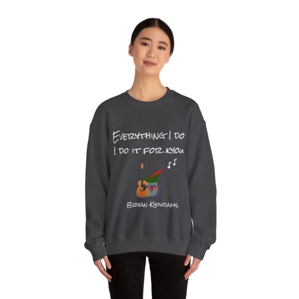 "Everything I Do, I Do It for Kyou" Sweatshirt – A Bryan Kyoudams Classic! 🎸🏹 - Image 12