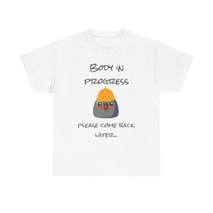Funny "Body in Progress – Please Come Back Later" t-shirt with a Kyou wearing a work helmet