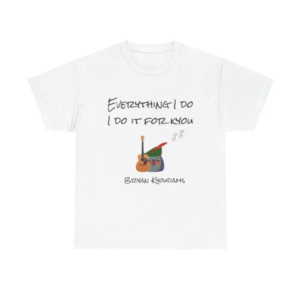 T-shirt with Kyou in green hat playing guitar and the phrase "Everything I Do, I Do It for Kyou"