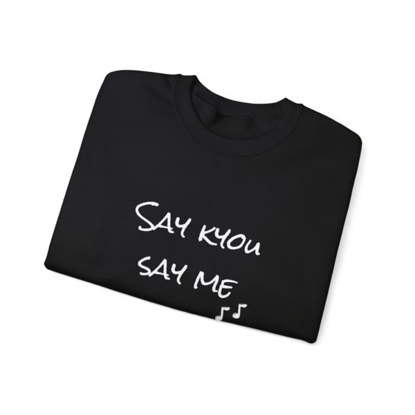 "Say Kyou, Say Me" Sweatshirt – Stevie Kyounder Edition 🎹🖤 - Image 7
