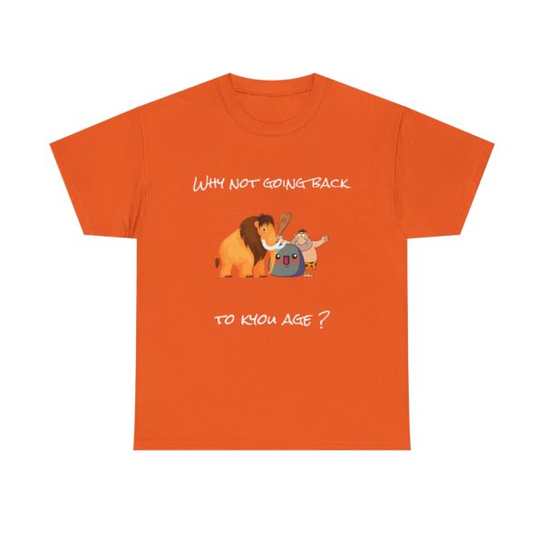"Why Not Going Back to Kyou Age?" T-Shirt – Prehistoric Absurdity 🦴🪨 - Image 9